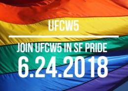 join UFCW5 in SF Pride banner