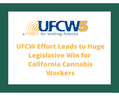 UFCW effort in legislative win for California cannabis workers