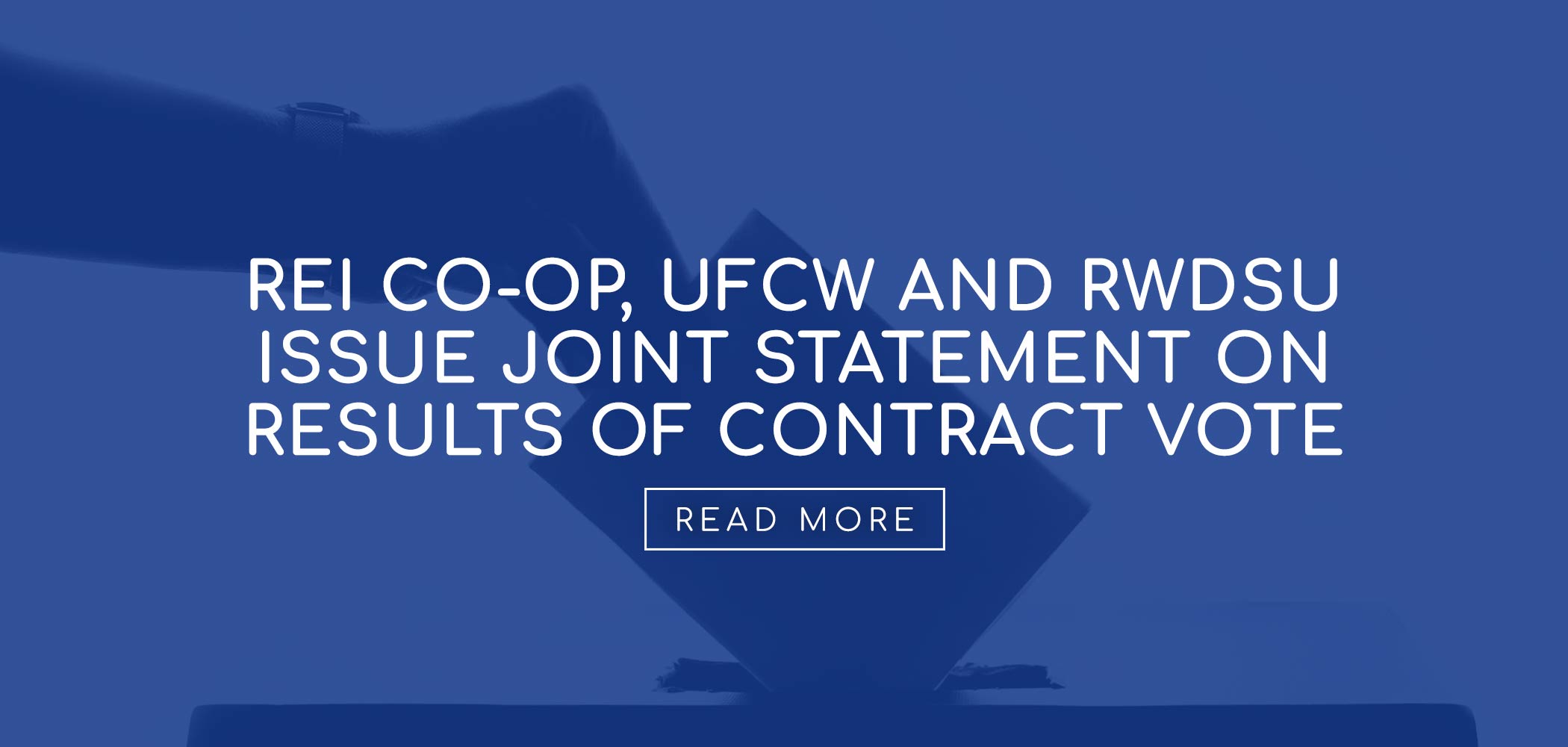 REI Co-op, UFCW and RWDSU Issue Joint Statement on Results of Contract Vote